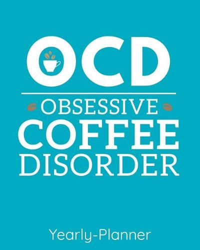 OCD Obsessive Coffee Disorder