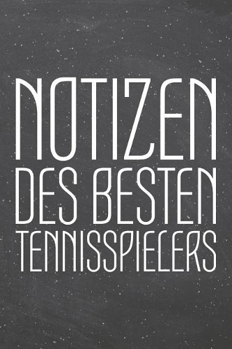 Notizen des besten Tennisspielers: Tennisspieler Punktraster Notizbuch, Notizheft oder Schreibheft - 110 Seiten - Büro Equipment & Zubehör - Lustiges Geschenk zu Weihnachten oder Gebu
