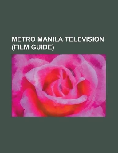Metro Manila Television: Associated Broadcasting Company, Philippine Drama, Quest Broadcasting Inc., Solar Entertainment Corporation(English)