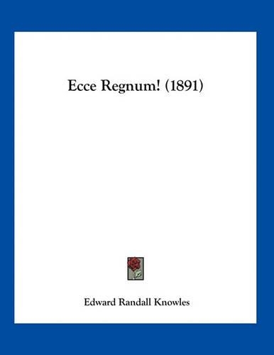 Ecce Regnum! (1891)