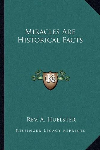 Miracles Are Historical Facts