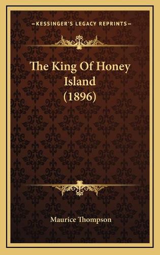 The King Of Honey Island (1896): (English)