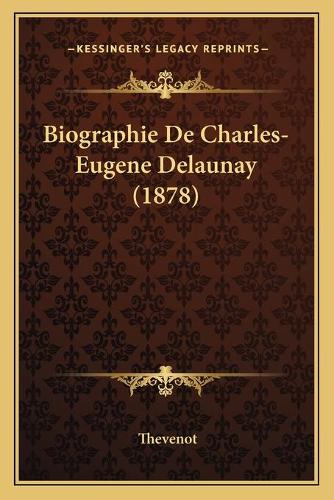 Biographie De Charles-Eugene Delaunay (1878)