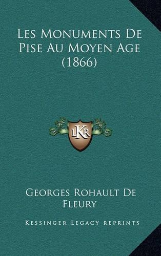 Les Monuments De Pise Au Moyen Age (1866)