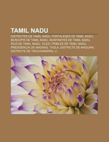 Tamil Nadu: Districtes de Tamil Nadu, Fortaleses de Tamil Nadu, Municipis de Tamil Nadu, Muntanyes de Tamil Nadu, Rius de Tamil Nadu(Catalan)