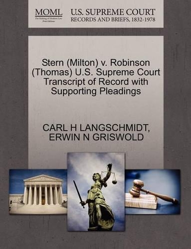 Stern (Milton) V. Robinson (Thomas) U.S. Supreme Court Transcript of Record with Supporting Pleadings: (English)