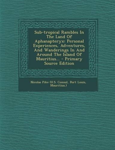 Sub-Tropical Rambles in the Land of Aphanapteryx