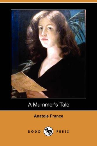 A Mummer's Tale (Dodo Press)