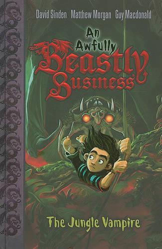 The Jungle Vampire: (04 Awfully Beastly Business (Hardcover))
