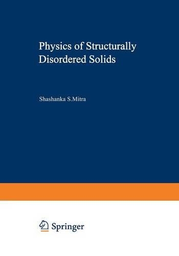 Physics of Structurally Disordered Solids: (20 NATO Science Series B:)