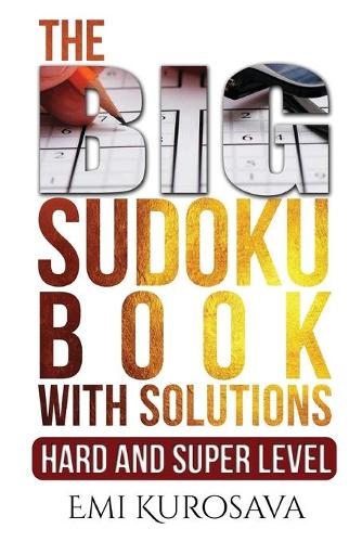 The Big Sudoku Book With Solutions