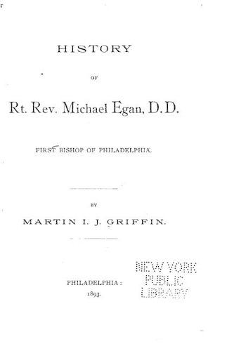 History of Rt. Rev. Michael Egan, D.D., First Bishop of Philadelphia
