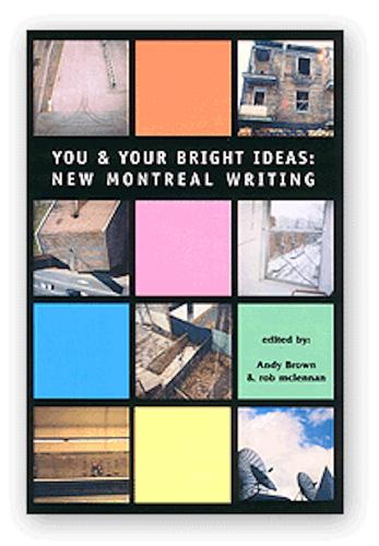 You & Your Bright Ideas: New Montreal Writing