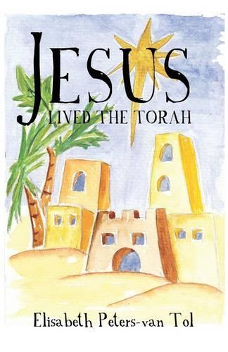 Jesus Lived the Torah