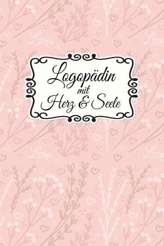 Logopädin Notizbuch: insgesamt über 110 Seiten liniert, 6x9 ca A5 (15x23 cm) Geschenk Notizheft für Studium, Beruf, Praxis, Klinik, Zubehör. Geschenkidee als Planer Orga