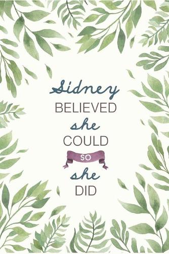 Sidney Believed She Could So She Did