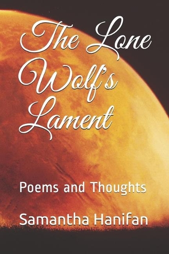 The Lone Wolf's Lament
