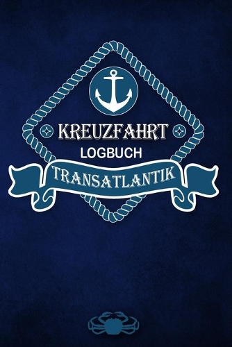 Kreuzfahrt Logbuch Transatlantik