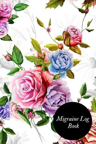 Migraine Log Book: Portable Headache Dairy Log- Migraine Tracking Log Book- Management & Monitoring -Record Severity, Triggers, Duration, Location, Measures, Other Sym