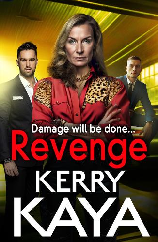 Revenge: A gritty gangland thriller from Kerry Kaya(2 The Tempests)