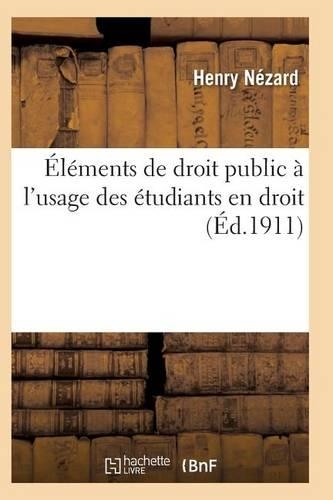 Éléments de Droit Public À l'Usage Des Étudiants En Droit