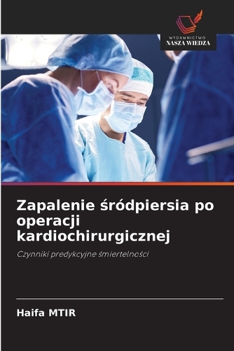 Zapalenie śródpiersia po operacji kardiochirurgicznej