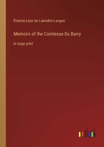 Memoirs of the Comtesse Du Barry