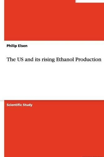 The Us and Its Rising Ethanol Production