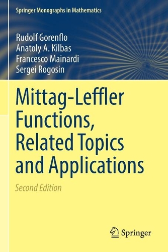Mittag-Leffler Functions, Related Topics and Applications: (Springer Monographs in Mathematics)