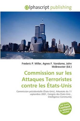 Commission Sur Les Attaques Terroristes Contre Les Etats-Unis: (French)