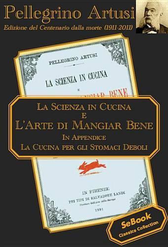 La Scienza in Cucina E L'Arte Di Mangiar Bene