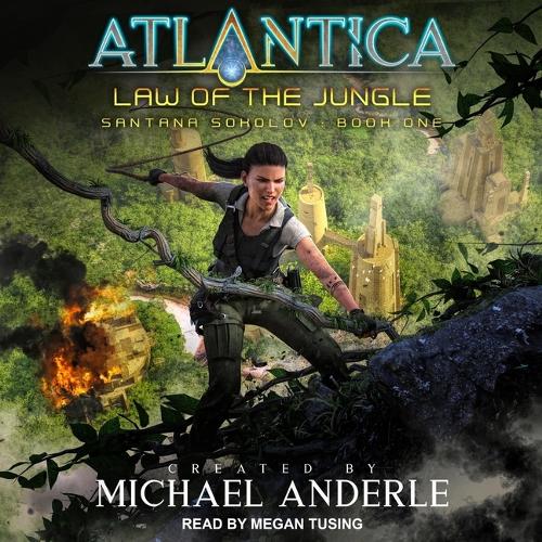 Law of the Jungle: (1 Atlantica Universe: Santana Sokolov)