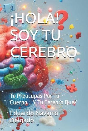 ¡Hola! Soy Tu Cerebro