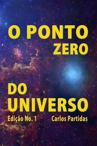 O Ponto Zero Do Universo