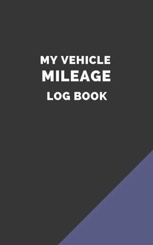 My Vehicle Mileage Log Book