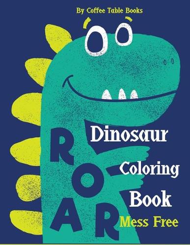 Dinosaur Coloring Book Mess Free