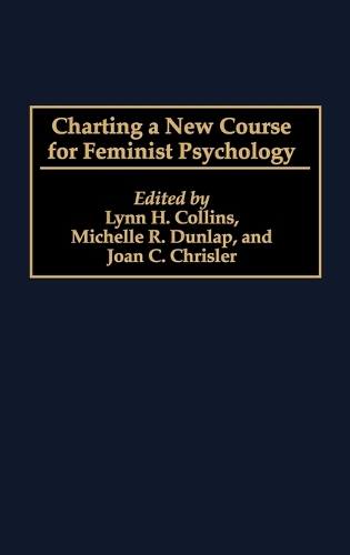 Charting a New Course for Feminist Psychology