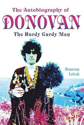 The Autobiography of Donovan: The Hurdy Gurdy Man