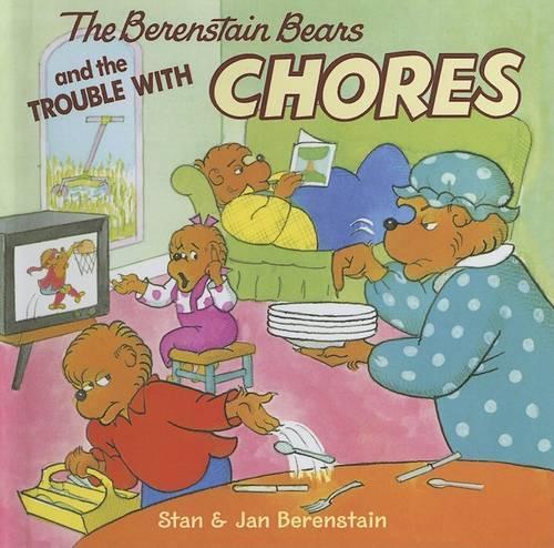 The Berenstain Bears and the Trouble with Chores