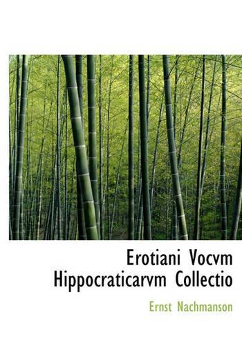 Erotiani Vocvm Hippocraticarvm Collectio