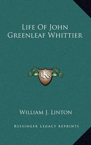 Life of John Greenleaf Whittier