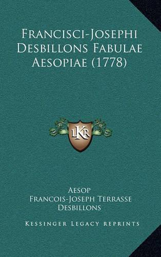 Francisci-Josephi Desbillons Fabulae Aesopiae (1778)