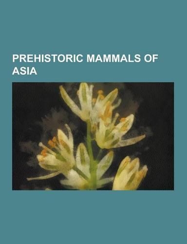Prehistoric Mammals of Asia
