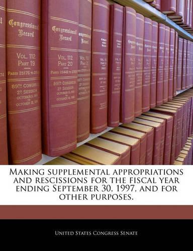 Making Supplemental Appropriations and Rescissions for the Fiscal Year Ending September 30, 1997, and for Other Purposes.