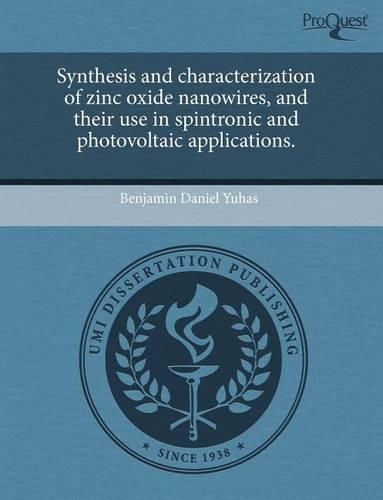 Synthesis and Characterization of Zinc Oxide Nanowires, and Their Use in Spintronic and Photovoltaic Applications.: (English)