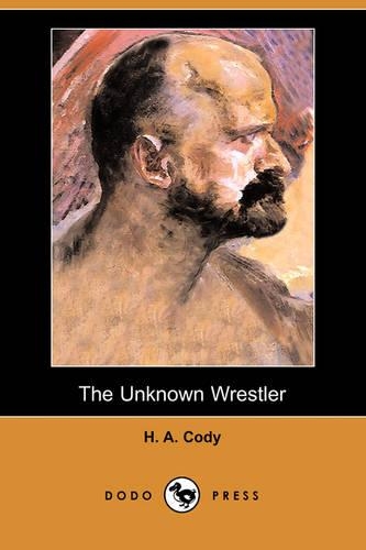 The Unknown Wrestler (Dodo Press): (English)