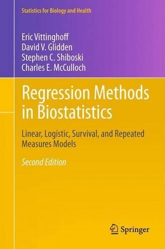 Regression Methods in Biostatistics: Linear, Logistic, Survival, and Repeated Measures Models(Statistics for Biology and Health)