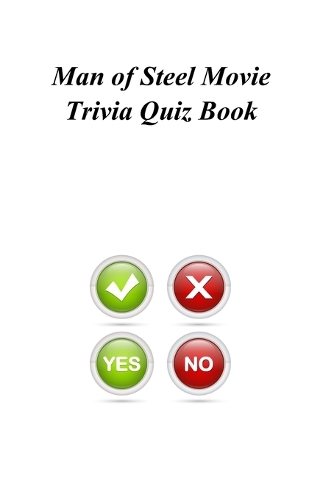 Man of Steel Movie Trivia Quiz Book