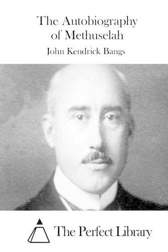The Autobiography of Methuselah