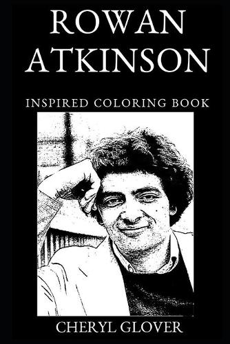 Rowan Atkinson Inspired Coloring Book: (0 Rowan Atkinson Inspired Coloring Books)